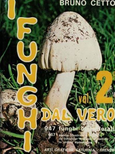 I funghi dal vero. Volume 2. 1976. 466 col. photogr. 715 p. kl8vo.