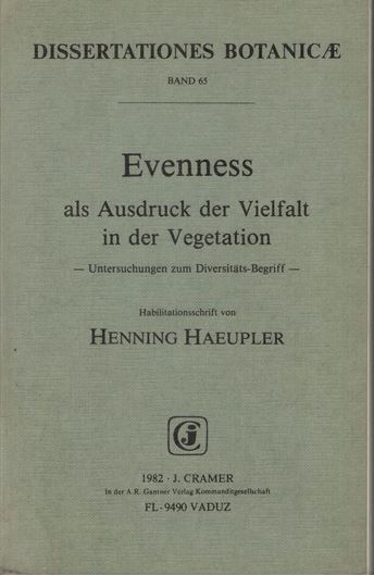 Volume 065: Haeupler,Hennig: Evenness als Ausdruck der Vielfalt in der Vegetation - Untersuchungen zum Diversitäts- Begriff. 1982. 36 Fig. IV,268 S. gr8vo. Gebunden. (ISBN 3-7682-1351-X)