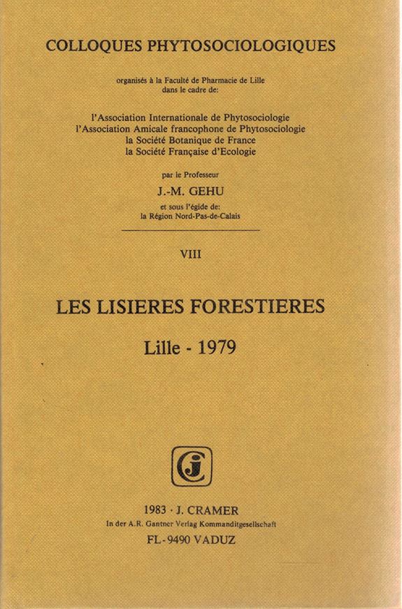 Ed.J.-M.Gehu.Tome 08: Les Lisieres Forestieres, Lille 1979. V. 1983. 74 tableaux depl. dans l'annexe. VII,484 p. gr8vo. Cartonne. (ISBN 3-7682-1317-X)