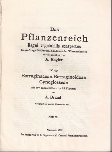 Begr. von A. Engler, fortgefuehrt von L.Diels. Heft 078: Brand, A.: Boraginaceae-Boraginoi- deae, Cynoglosseae. 1921. (Reprint 1991). 197 figs. 183 p. Paper bd.  (ISBN 978-3-7682-2078-1)