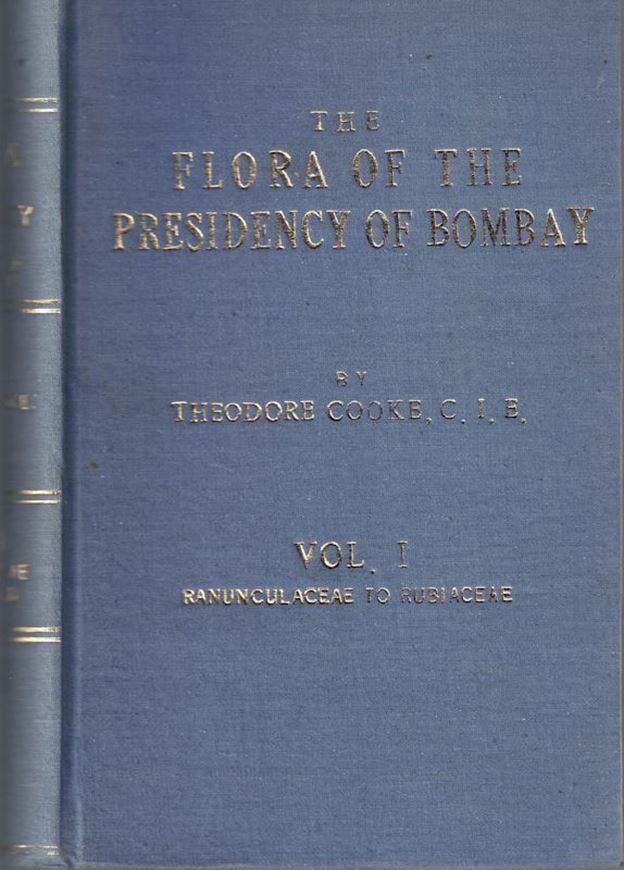 The Flora of the Presidency of Bombay.3 vols.(Calcutta 1901-03).1896 p.Cloth.- Reprint.