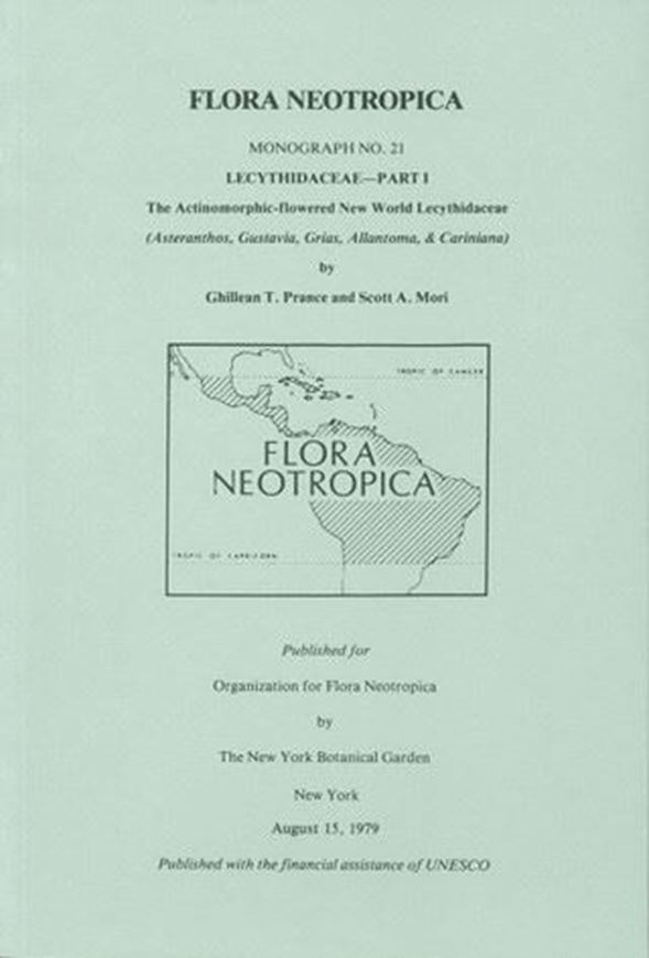 Vol. 021 (I): Prance, G. T. and S. A. Mori: Lecythidaceae, Pt. 1: The actinomorphic-flowered new world Lecythidaceae (Asteranthos, Gustavia, Grias, Allantoma & Cariniana). 1979. 74 figs. 270 p. 8vo. Paper bd.