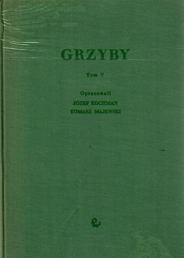 Grzyby (Mycota) 05: Kochman, J. and T. Majewski: Podstawczaki (Basidiomycetes), Glowniowe (Ustilaginales). 1973. 30 pls. 39 figs. 270 p. gr8vo. Cloth.