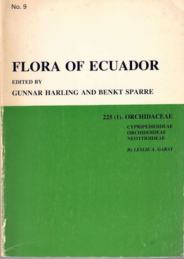 Orchidaceae Cypridedioideae,Orchididoideae,Neottioideae. 1979.(Flora of Ecuador,ed.by G.Harling and B.Sparre,No.9).86 figs.1 col. pl.305 p.gr8vo.Paper bd.