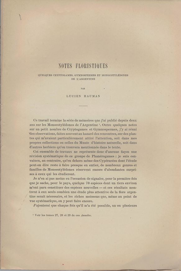 Notes floristiques sur quelques cryptogames,gymnospermes et monocotyledones de l'Argentine.1924(?).(Annales Museo Nacional de Buenos Aires 29 & 32).133 p.gr8vo.Unbound.