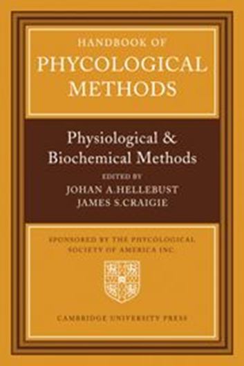  Handbook of phycological methods: Biochemical and physiological methods. 1978. numerous photographs, tables and figures. XI,512 p. gr8vo. Cloth.