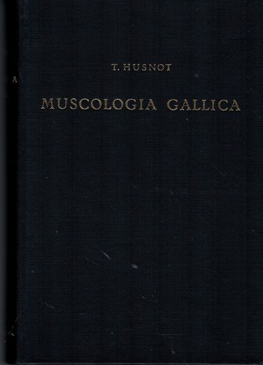 Muscologia Gallica. Descriptions et Figures des Mousses de France. 2 parts in 1 volume. Cahan 1884-1894. (Reprint 1967). 125 pls. 458 p. Cloth.