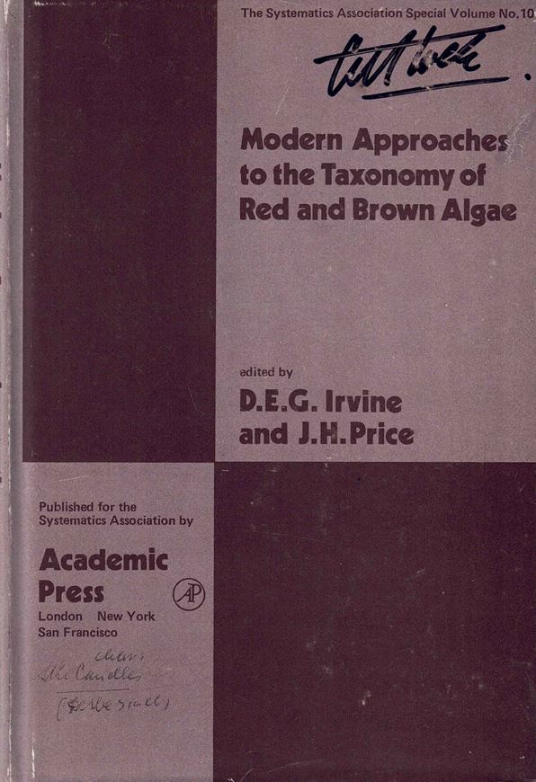 Modern Approaches to the Taxonomy of Red and Brown Algae. 1978. (Spec. Vol. 10, System.Assoc.). illus. XII,484 p. gr8vo. Cloth.