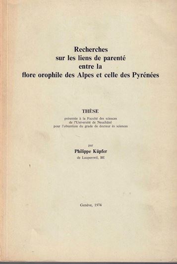 Recherches sur les liens de parente entre la flore orophile des Alpes et celle des Pyrenees. 1974. (Boissiera,23). 10 pls. 322 p. gr8vo. Cartonné.