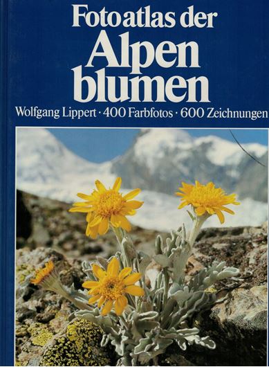 Fotoatlas der Alpenblumen. Bluetenpflanzen der Ost- und Westalpen. Das grosse Bestimmungsbuch in Farbe. 1981. ca. 400 farbige Photographien. ca. 600 Zeichnungen und Karten. 260 S. Leinen.