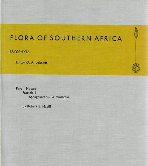 Bryophyta 1, Mosses. Fascicle 1: Sphagnaceae- Grimmiaceae. Edited by O.A.Leistner. 1981. (Flora of Southern Africa). 110 distribution maps. 83 figs. XV,291 p. gr8vo. Paper bd.