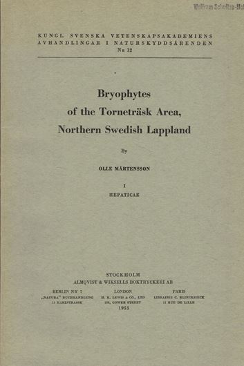 Bryophytes of the Tornetraesk Area, Northern Swedish Lappland. 3 parts. Stockholm 1955-1956. (Kungl.Svenska Vet.Avhdlg. i Naturskydds. 12,14-15). figs. 3 maps. 514 p. Paper bd.