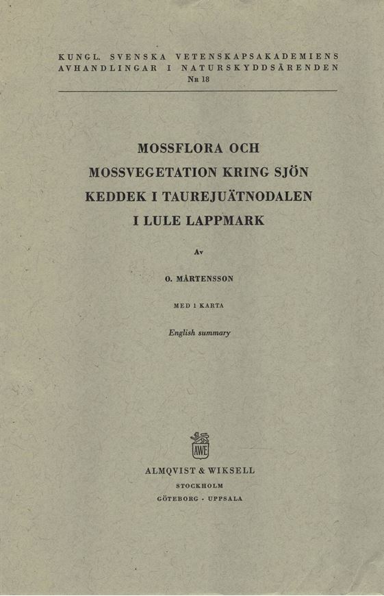 Mossflora och mossvegetation kring sjoen keddek i taurejuaetnodlaen i lulue Lappmark. 1962. (Kgl.Sv.Vet.Akad.Handlgr. i Naturskyddsaerenden No. 18). 1 map. 71 p. 4to. In Swedish, with English summary.