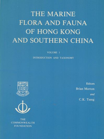 Proceedings of the First International Marine Biological Workshop: The Marine Flora and Fauna of Hong Kong and Southern China, Hong Kong, 18 April - 10 May, 1980. 2 vols. 1982. illus. VIII, 993 p. gr8vo. Paper bd.