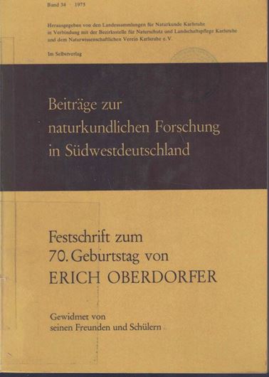 Festschrift zum 70.Geburtstag von Erich Oberdorfer gewidmet von Freunden und Schuelern. 1975. (Beitr.z.naturkundl.Forschung in SW-Deutschland, Bd. 34). Fig. Tab. 476 S. gr8vo. Broschiert.