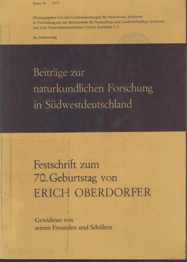 Festschrift zum 70.Geburtstag von Erich Oberdorfer gewidmet von Freunden und Schuelern. 1975. (Beitr.z.naturkundl.Forschung in SW-Deutschland, Bd. 34). Fig. Tab. 476 S. gr8vo. Broschiert.