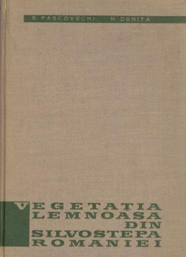  Vegetatia Lemnoasa din Silvostepa Romaniei.1967. Illustr. 294 p.gr8vo.Bound.