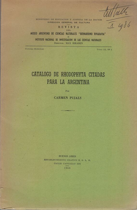 Catalogo de Rhodophyta Citadas para la Argentina. 1963. (Revista del Museo Argentino de Cienc. Naturales "Bernardino Rivadavia, Cienc.Bot.", Vol. III,1). 139 p. gr8vo. Paper bd.