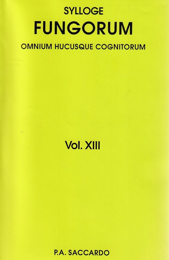 Sylloge Fungorum omnium hucusque cognitorum. Vol. 13: Index universalis et locupletissimus nominum plantarum hospitum specierumque omnium fungorum has incolentium quae usque ad finem anni 1897 innotuerunt.Patavii 1898.Reprint 2009.1340 p.gr8vo.Hardcover.