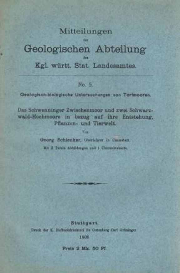 Das Schwenninger Zwischenmoor und zwei Schwarzwald- Hochmoore in Bezug auf ihre Entstehung. Pflanzen- und Tierwelt. Geologisch-biologische Untersuchungen von Torfmooren. 1908. (Mitteilungen Geol.Abt. d. kgl.württ.Stat.Landesamts,5). 2 Taf. 1 Kte. 279 S. Broschiert.