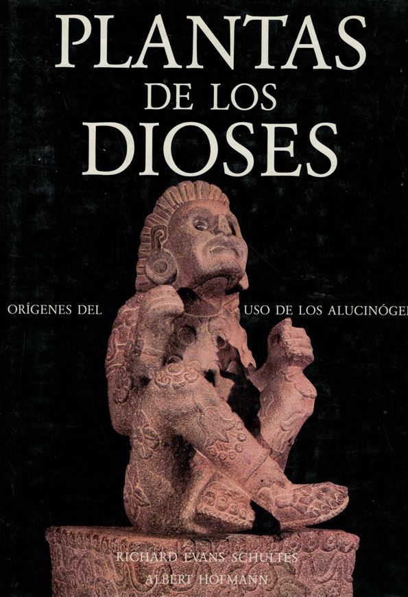 Plantas de los dioses. Origines del uso de los alucinogenos. Translation from the Engl. 1979-edition by Alberto Blanco, Gaston Guzman and Salvador Acosta. 1982. illus. 192 p. 4to. Hardcover.