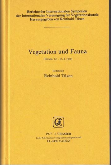 Berichte ueber die Internationalen Symposien der Internationalen Vereinigung fuer Vegetationskunde in Stolzenau und Rinteln.Symposium 1976:VEGETATION UND FAUNA. 1977.XV,566 S.gr8vo. Kartonniert. (ISBN 978-3-7682-1152-9)