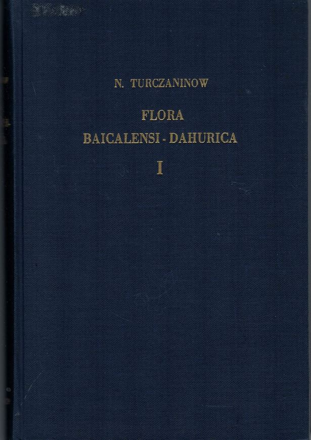 Flora Baicalensi-Dahurica seu descriptio plantarum in regionibus Cis- et Transbaicalensibus atque Dahuria sponte nascentium. 3 parts in 2 vols. (Mosk. 1842-1856). 1415 p. Cloth. Reprint.