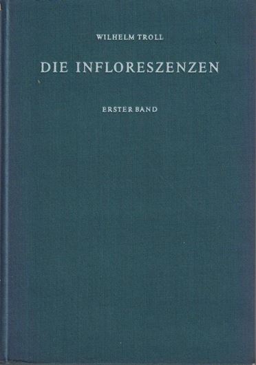 Die Infloreszenzen. Typologie und Stellung im Aufbau des Vegetationskörpers.Band 1: Deskriptive Morphologie der Infloreszenzen. Typologie der Infloreszenzen. Jena 1964. 553 Fig. 615 S. Leinen.