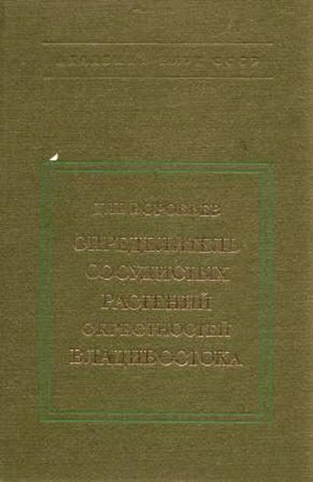 Opredelitel' Sosudistych Rastenij Okrestnostej Vladivostoka.(Determination of the vascular plants of the surroundings of Vladivostok).1982.50 pls.(line drawings).252 p.gr8vo.Bound.In Russian with Latin nomenclature and species index.