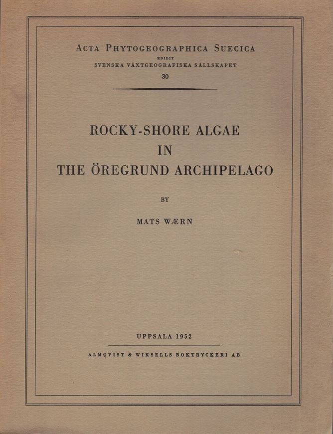 Rocky-shore algae in the Oeregrund Archipelago.1952. (Acta Phytogeogr. Suecica,30).106 figs.32 pls.298 p.