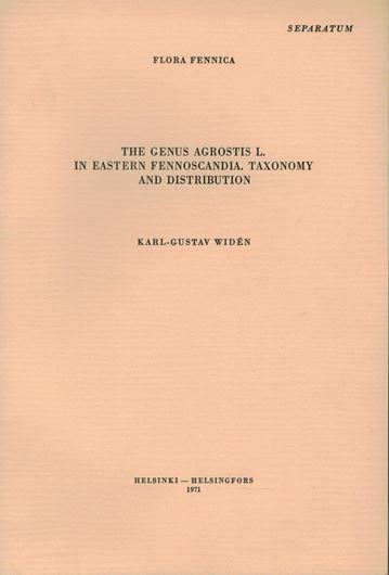 The Genus Agrostis L. in Eastern Fennoscandia. Taxonomy and Distribution. 1971. (Flora Fennica). 34 pls. 24 figs. 209 p. gr8vo. Paper bd.