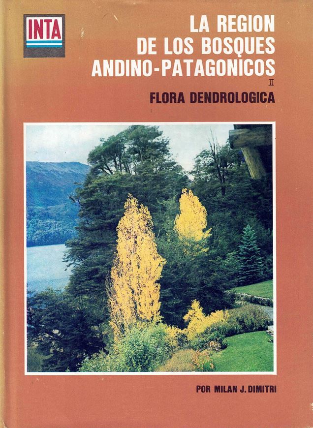 La Region de los Bosques Andino-Patagonicos II: Flora Dendrologica y Cultivada. 1982. (INTA, Coleccion Cientifica, Tome XXI). 77 figs. 179 p. Lex8vo. Cloth.