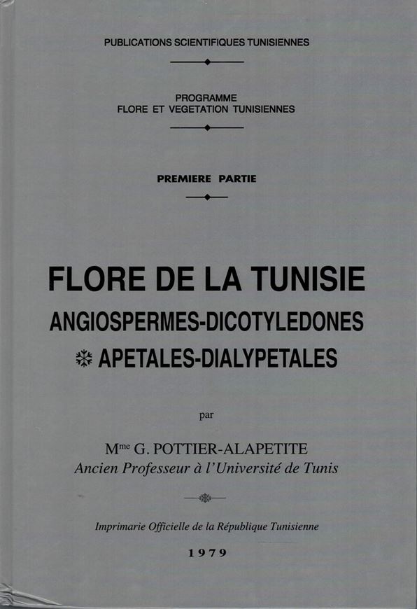 Flore de la Tunisie. Angiospermes- Dicotyledones: Apetales-Dialypetales-Gamopetales. 1979-1981. (Programme Flore et Vegetation Tunisienne, Partie Premier, vols. 1-2). Environ de 400 figures dans le texte. XXXIII,1190 p. gr8vo. Cartonné.