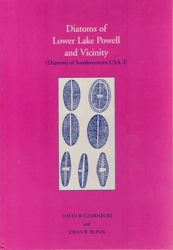 Diatoms of Lower Lake Powell and Vicinity. (Diatoms of Southwestern USA,1). 1977. (Bibl.Phycol.,28). 20 pls. 119 p. gr8vo. Hardcover. - Reprint 2006.