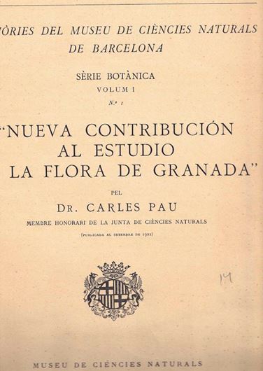 Nueva Contribucion al Estudio de la Flora de Granada. 1922. (Memorias del Museu de Ciencias Naturales de Barcelona, Serie Botanica, Vol. I:1). 10 plates. 74 p. Folio. Hardcover.