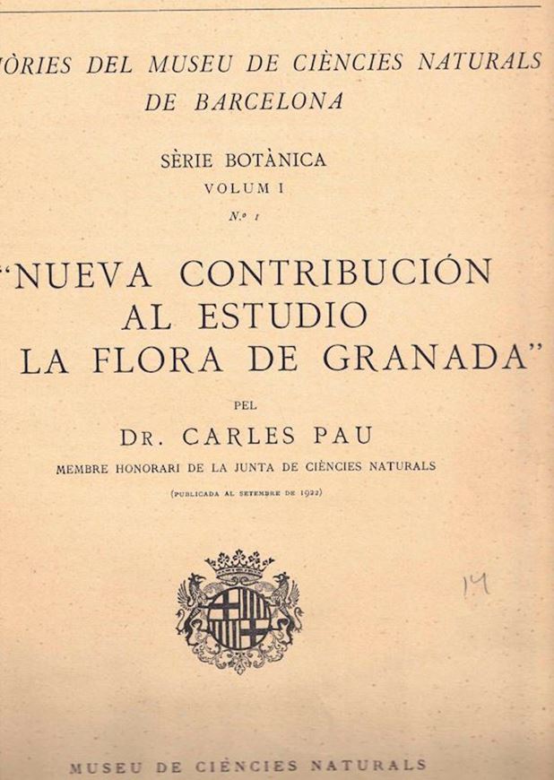 Nueva Contribucion al Estudio de la Flora de Granada. 1922. (Memorias del Museu de Ciencias Naturales de Barcelona, Serie Botanica, Vol. I:1). 10 plates. 74 p. Folio. Hardcover.