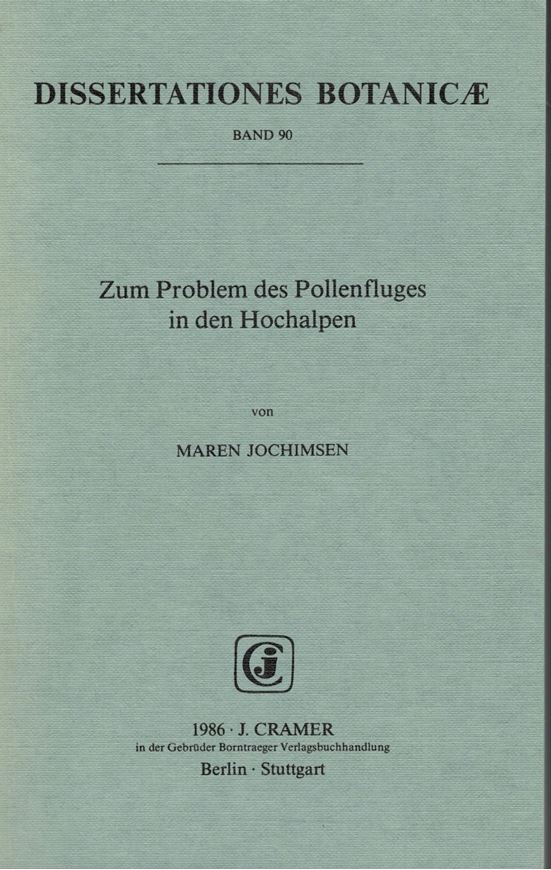 Volume 090: Jochimsen, Maren: Zum Problem des Pollenfluges in den Hochalpen. 1986. mit einigen gefalt. Diagrammen. 16 Fig. 249 S. gr8vo. Broschiert.