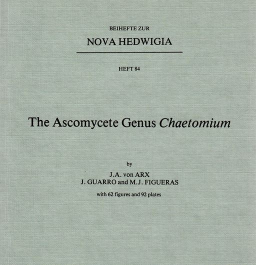 Heft 084: Arx, J.A.von, J. Guarro & M.J. Figueras: The Ascomycete Genus Chaetomium. 1986. 62 figs. 92 pls. VI, 162 p. gr8vo. Paper bd.