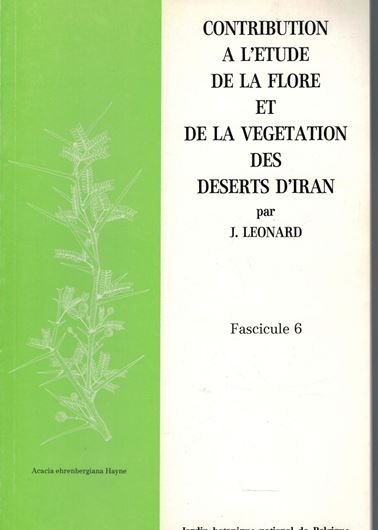 Contribution a l'etude de la Flore et de la Vegetation des Deserts d'Iran.(Dasht-E-Kavis,Dasht-E-Lut,Jaz-Murian).Fasc.6:Dicotyle- dons(5e partie).1986.12 figs.8 photos.1 map.95 p.gr8vo.Broche.