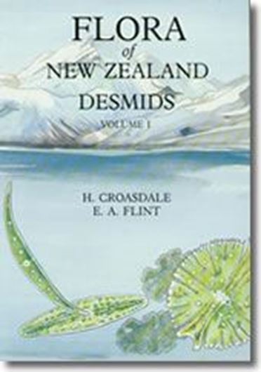 Freshwater Algae, Chlorophyta, Desmids. With ecological comments on their habitats, by Hannah Croasdale & Elizabeth A.Flint. Volume 1. 1986. 5 colour-plates. 27 pls. of line-drawings. 2 coloured endpaper maps. XII,132 p. gr8vo. Cloth.