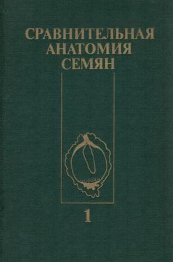 Anatomia Seminum Comparativa.Tomus 1.Liliopsida seu Monocotyledones.1985.Many line drawings in the text.317 p.gr8vo.Bound.- In Russian,with Latin species index.