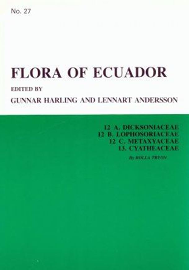 Part 027: Tryon, Rolla: 12A. Dicksoniaceae - 12B. Lophosoriaceae - 12C. Metaxyaceae - 13. Cyatheaceae. 1986. map on endpaper. 7 figs. 59 p. gr8vo. Paper bd.