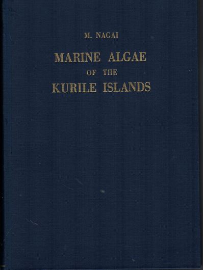 Marine Algae of the Kurile Islands. 2 parts in 1 volume. 1940-1941. (Jl.Fac.Agric., Hokkaido Imperial Univ., XLVI,1-2). 6 pls. 310 p. gr8vo. Cloth. - Reprint 1972.