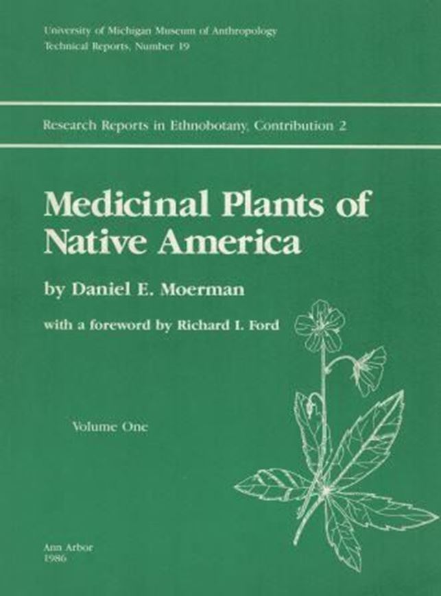  Medicinal Plants of Native America. 2 vols. 1987. (Univ. of Michigan Mus. of Anthropology, Technical Report, 19). 912 p. 4to. Paper bd.