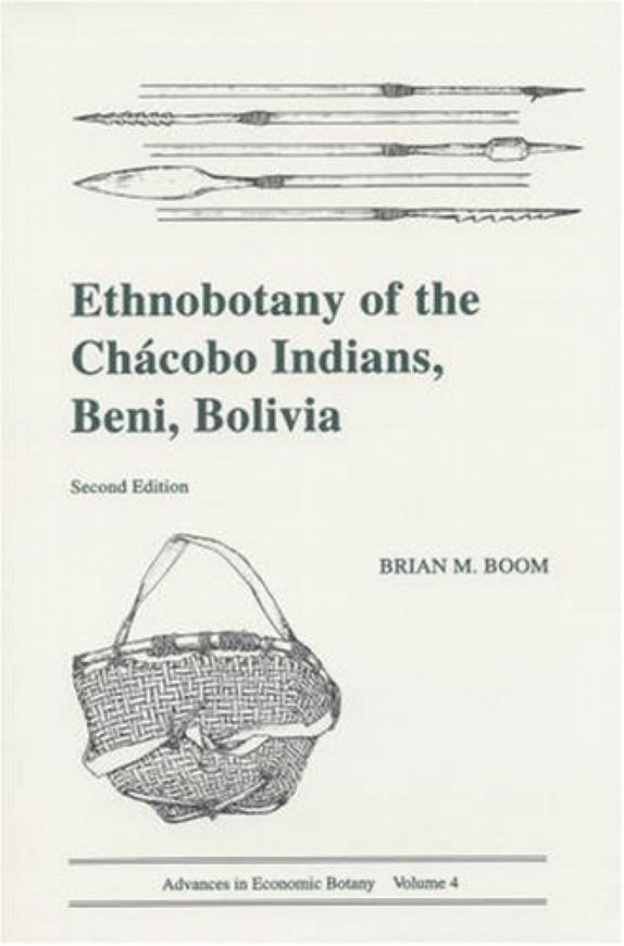 Ethnobotany of the Chacobo Indians, Beni, Bolivia. 2nd. ed. 1999. (Adv. in economic Botany,4). 5 tabs. 14 figs. 74 p. gr8vo. Paper bd.