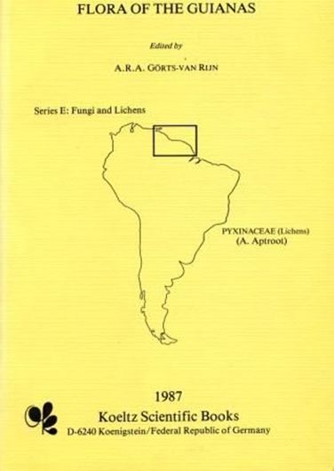 Series E: Fungi and Lichens. Fascicle 001: Aptroot, Andre: Pyxinaceae (Lichens). 1987. 11 figs. 53 p. gr8vo. Paper bd. (ISBN 978-3-87429-272-6)