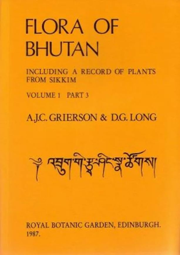 Including a record of plants from Sikkim. Volume 1, part 3: Grierson, A. J. C. and D. G. Long. 1987. 17 figs. (full-page line-drawings). pages 466-834. 8vo. Paper bd.