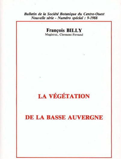 La Végétation de la Basse Auvergne. 1988. (Bull.Soc. Bot. du Centre-Ouest, N.S., No. Special 9). 416 p. gr8vo. Toile.