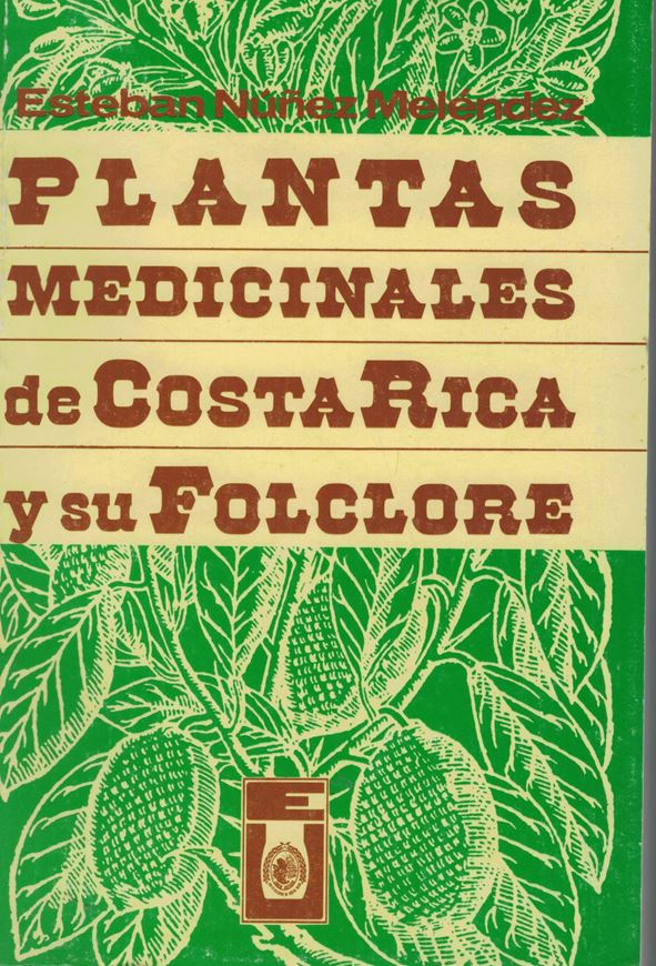 Plantas medicinales de Costa Rica y su folclore. 2nd ed. 1978. (Reprint 1986). 318 p. gr8vo. Paper bd.