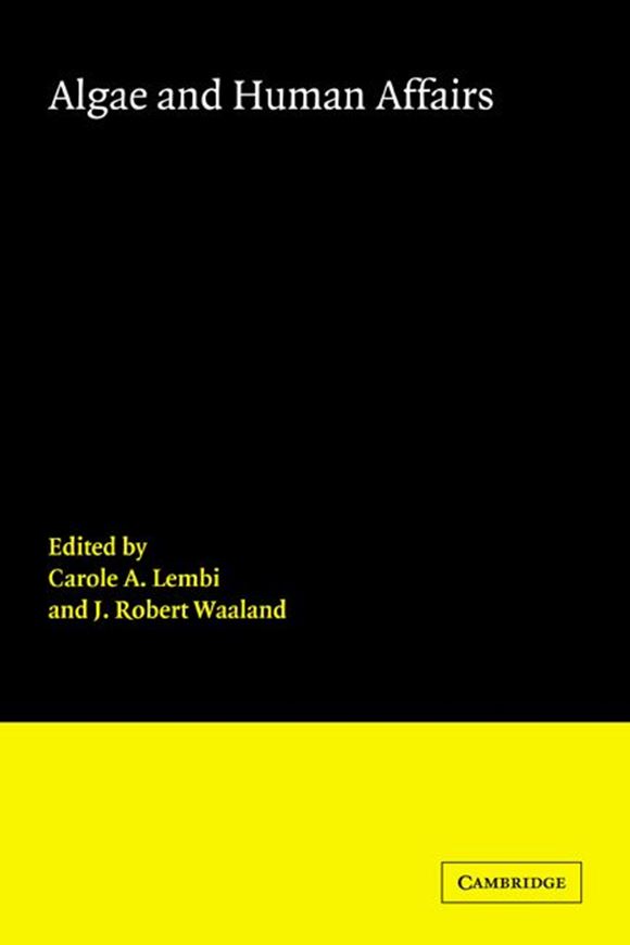  Algae and Human Affairs. 1988. 50 tabs. 40 figs. 50 line-diagrams. VIII,590 p. gr8vo. Cloth. 